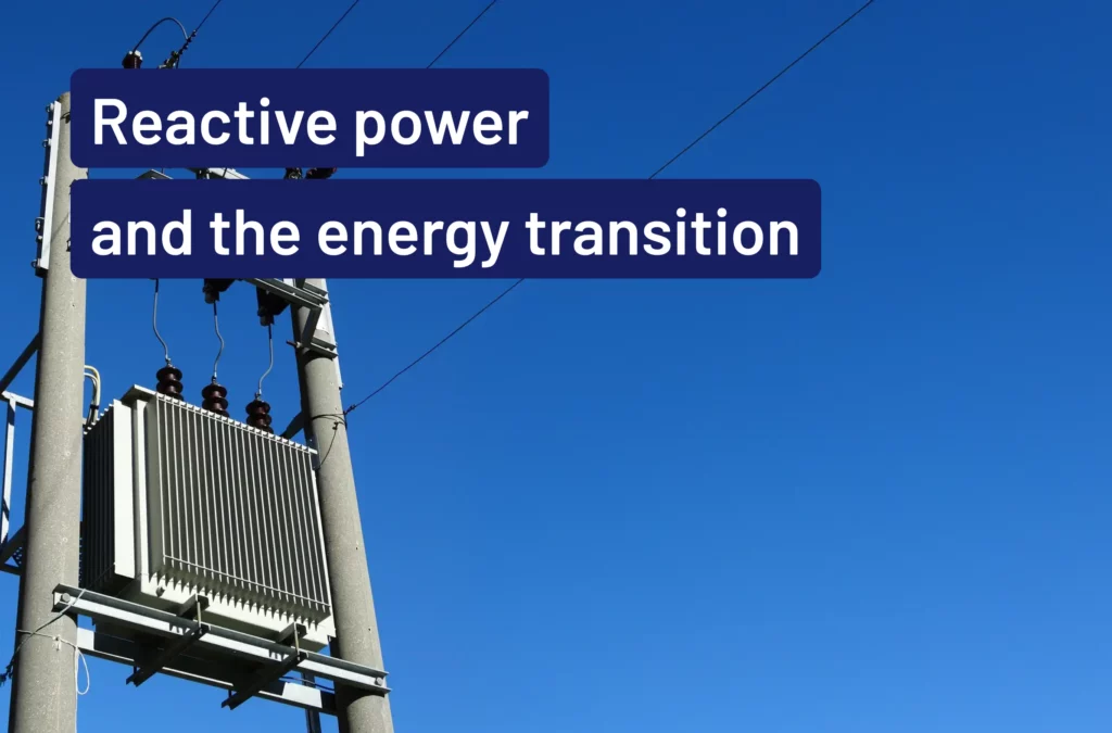 Thumbnail: illustrative image of a transformer and the description "Reactive power and the energy transition"
